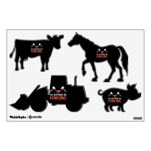 Id Rather Be Forging Blacksmith Forge Hammer Wall Decal