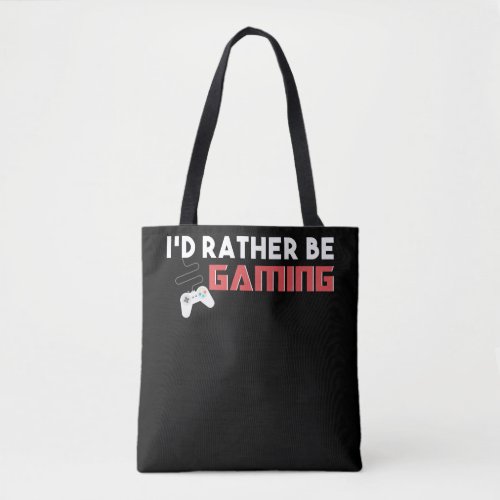 Id Rather Be Gaming Computer And Console Gamer Tote Bag