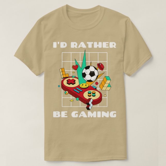 Id rather be gaming Gamer T-Shirt (Design Front)