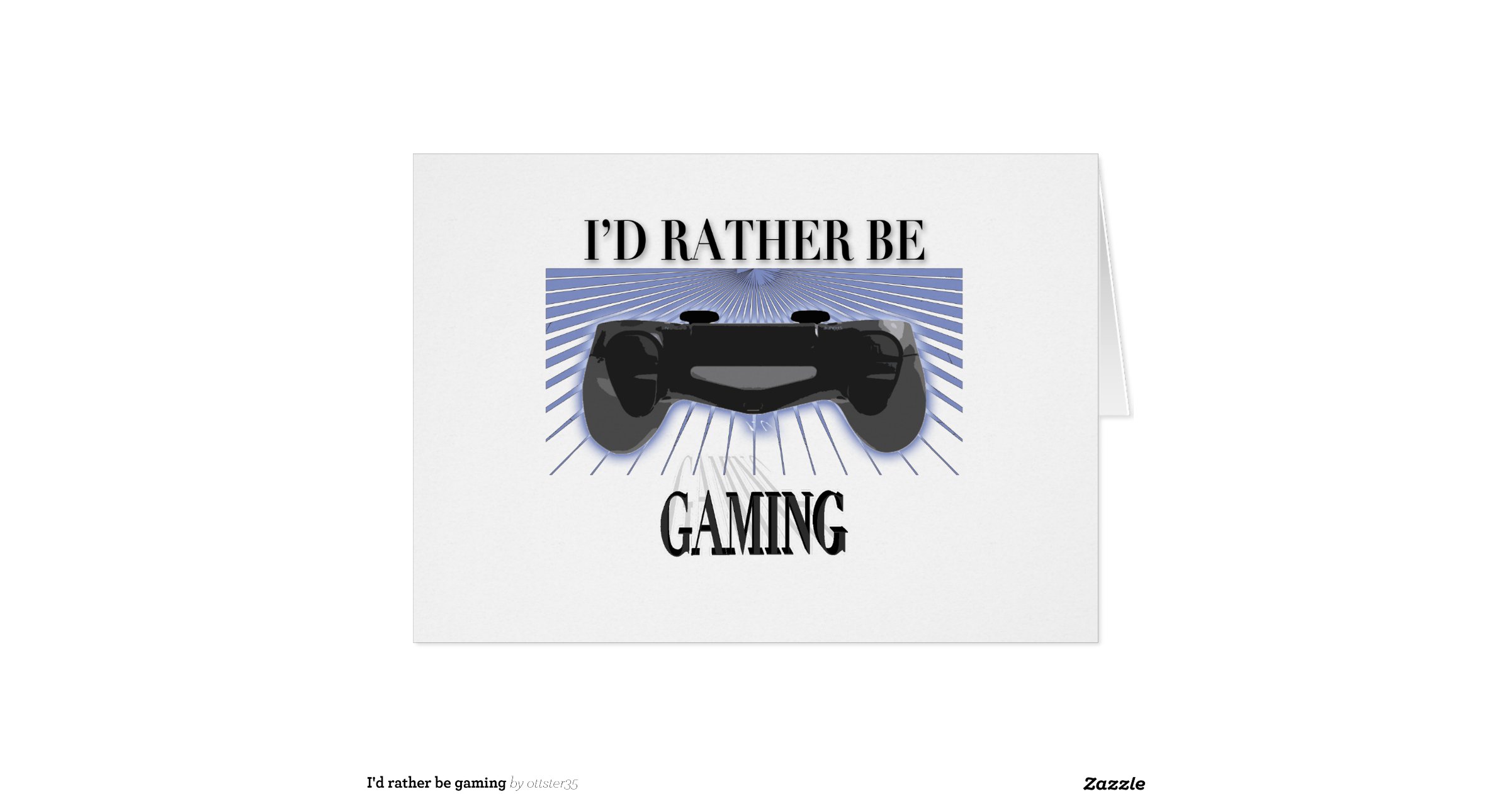 I'd rather be gaming greeting card | Zazzle
