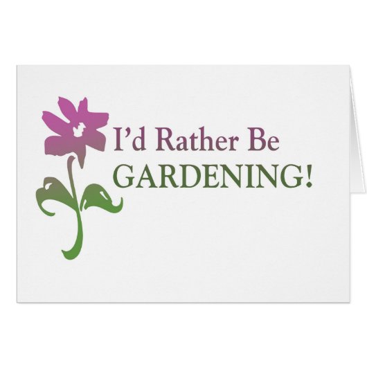 I'd Rather Be Gardening Cards (Front Horizontal)
