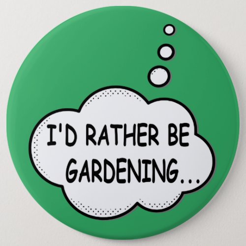 Id Rather Be Gardening Green Button