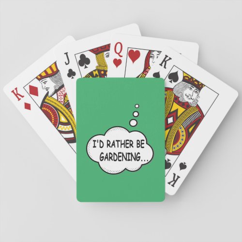 Id Rather Be Gardening Green Poker Cards