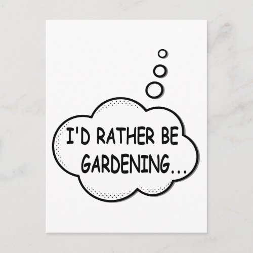 Id Rather Be Gardening Postcard