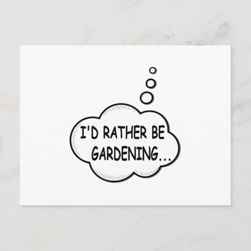 Id Rather Be Gardening Postcard