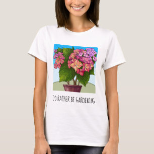 I'd rather be gardening; pretty floral  T-Shirt
