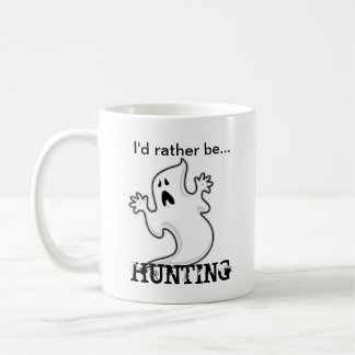 I'd rather be Ghost Hunting Coffee Mug