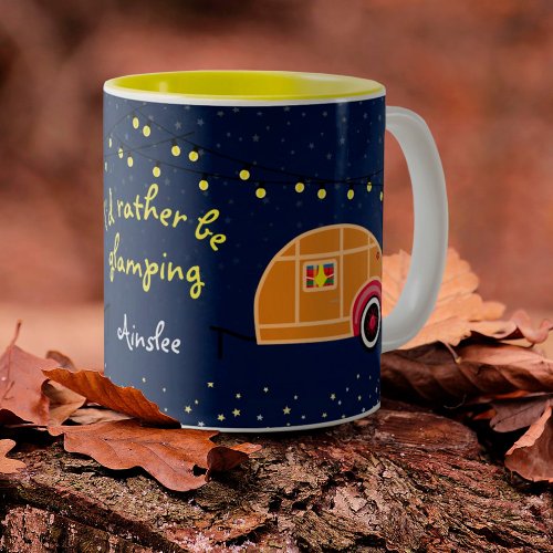 Id rather be glamping custom name Two_Tone coffee mug