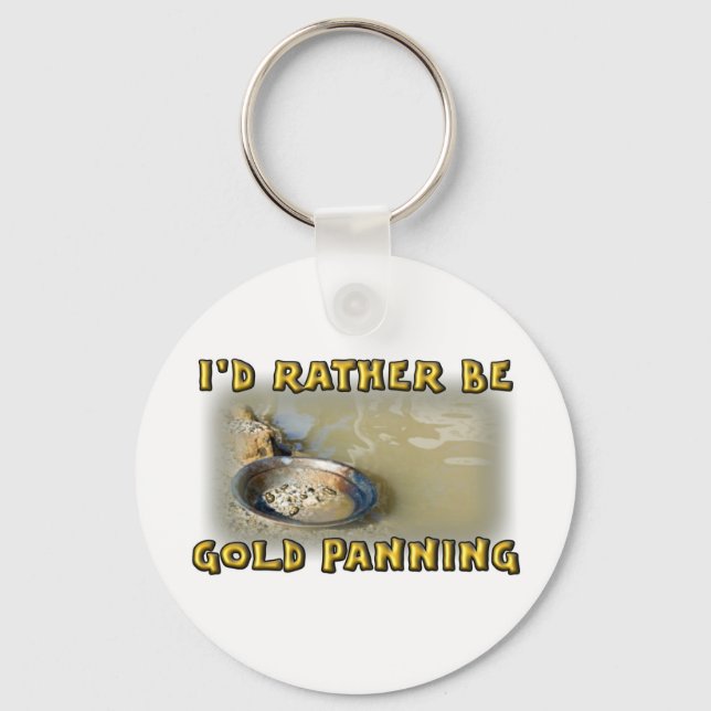 I'd Rather Be GOLD PANNING Keychain (Front)