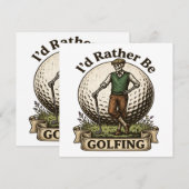 Id Rather Be Golfing (Front/Back)