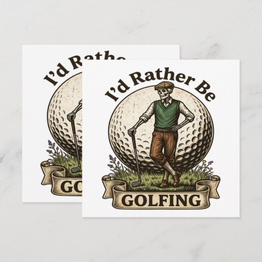 Id Rather Be Golfing (Front/Back)