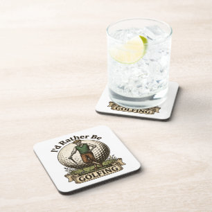 Id Rather Be Golfing  Beverage Coaster