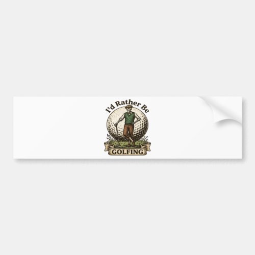 Id Rather Be Golfing  Bumper Sticker