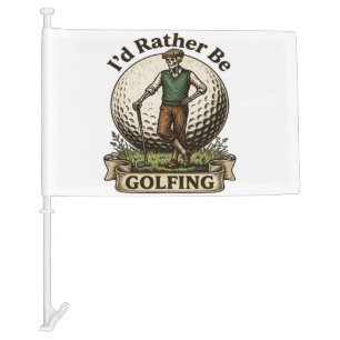 Id Rather Be Golfing Car Flag