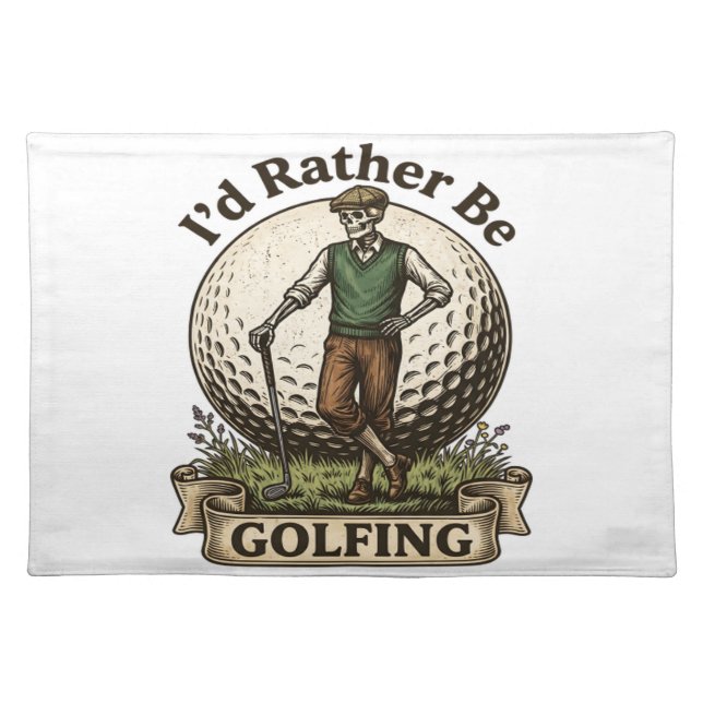 Id Rather Be Golfing  Cloth Placemat (Front)