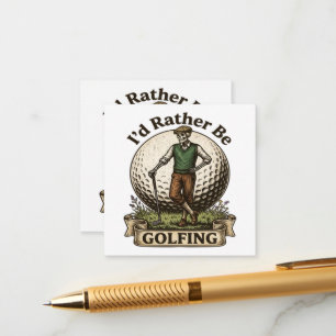 Id Rather Be Golfing Enclosure Card