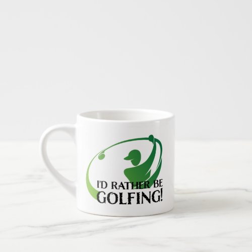 Id Rather Be Golfing Golfers Golf Modern Quote  Espresso Cup