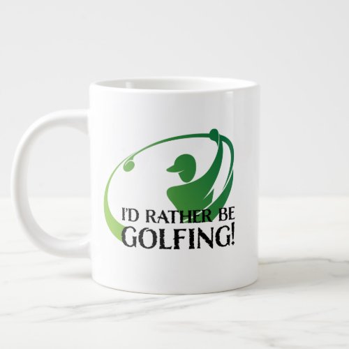 Id Rather Be Golfing Golfers Golf Modern Quote  Giant Coffee Mug