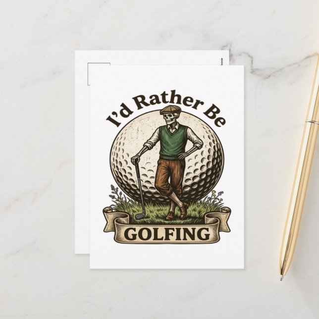 Id Rather Be Golfing  Holiday Postcard (Front/Back In Situ)