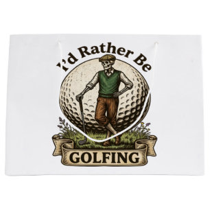 Id Rather Be Golfing Large Gift Bag