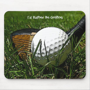 I'd Rather Be Golfing Mousepad