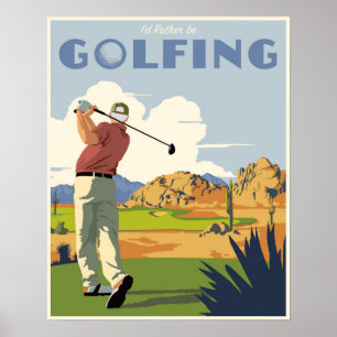 I'd rather be golfing poster
