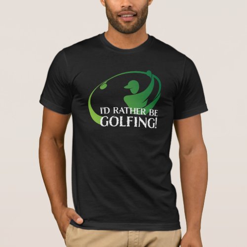 Id Rather Be Golfing Sports Golf Equipment Golfer T_Shirt