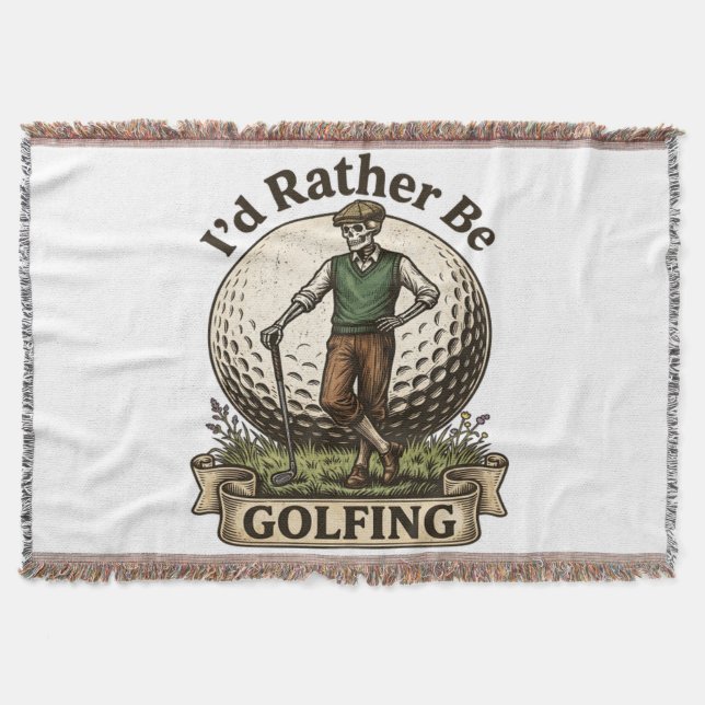 Id Rather Be Golfing  Throw Blanket (Front)