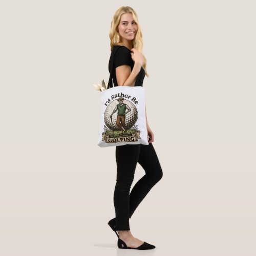Id Rather Be Golfing  Tote Bag