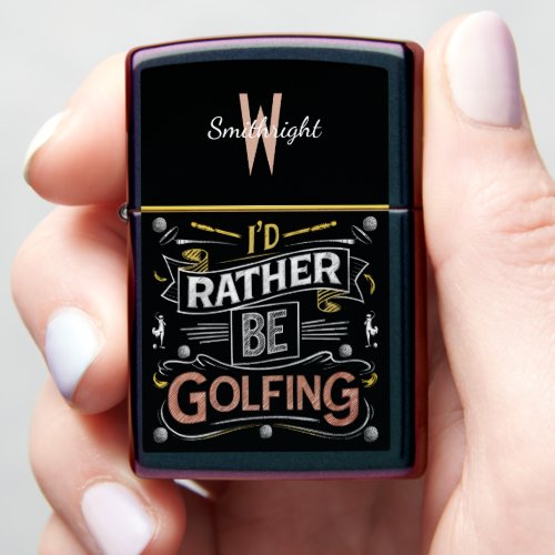 Id Rather Be Golfing Zippo Lighter