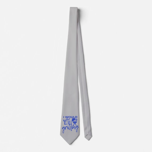 I'd Rather Be Grilling BBQ Father's Day  Neck Tie (Front)