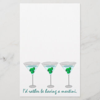 I'd rather be having a martini. Stationery