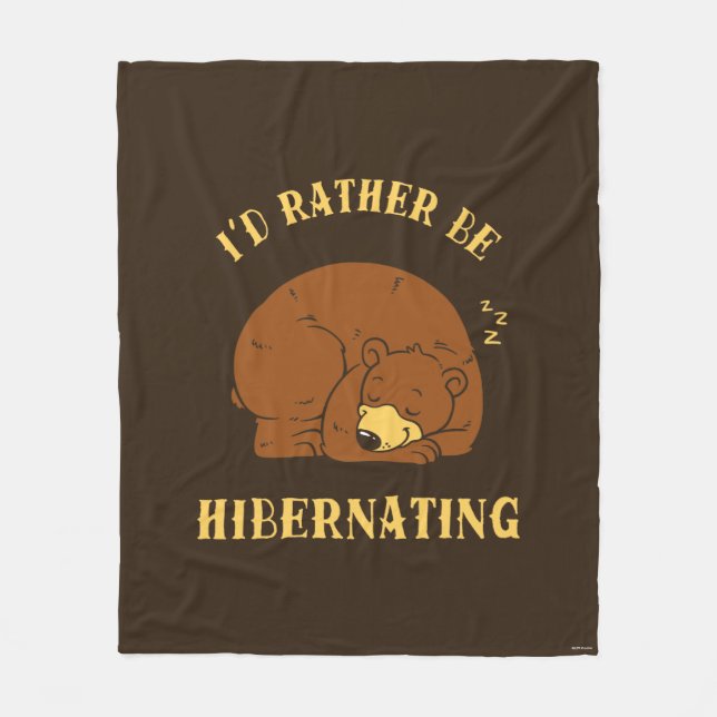I'd Rather Be Hibernating Fleece Blanket (Front)