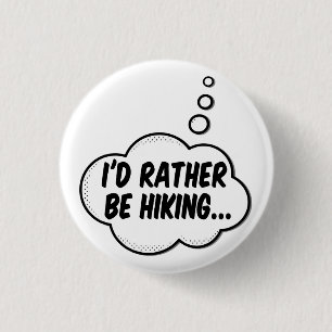 I'd Rather Be Hiking Button