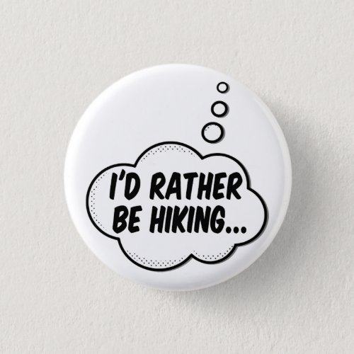 Id Rather Be Hiking Button