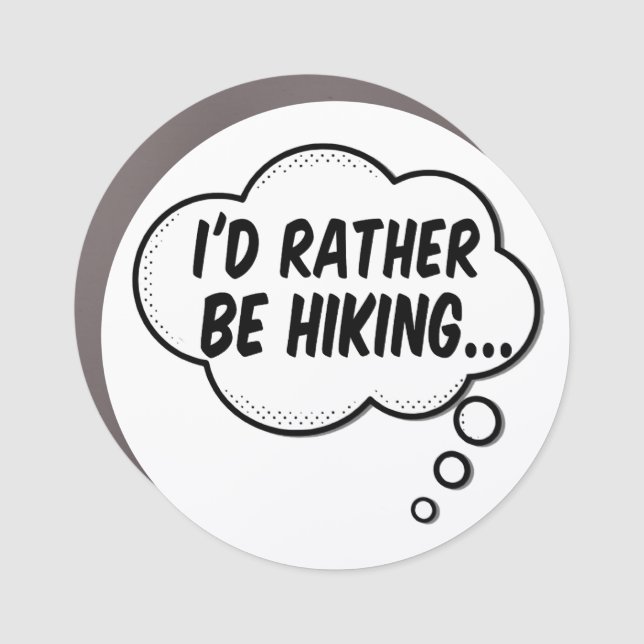 I'd Rather Be Hiking Car Magnet (Front)