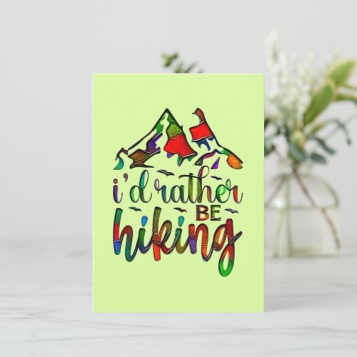 Id Rather Be Hiking funny Hikers quotes Enclosure