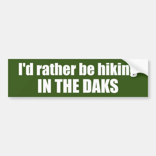  Id Rather Be Hiking In The Adirondacks Bumper Sticker