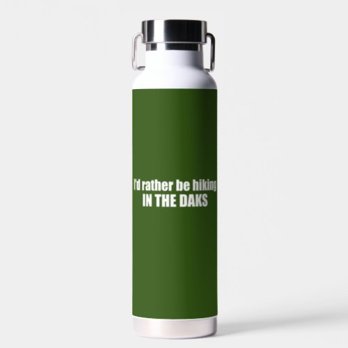  Id Rather Be Hiking In The Adirondacks Water Bottle