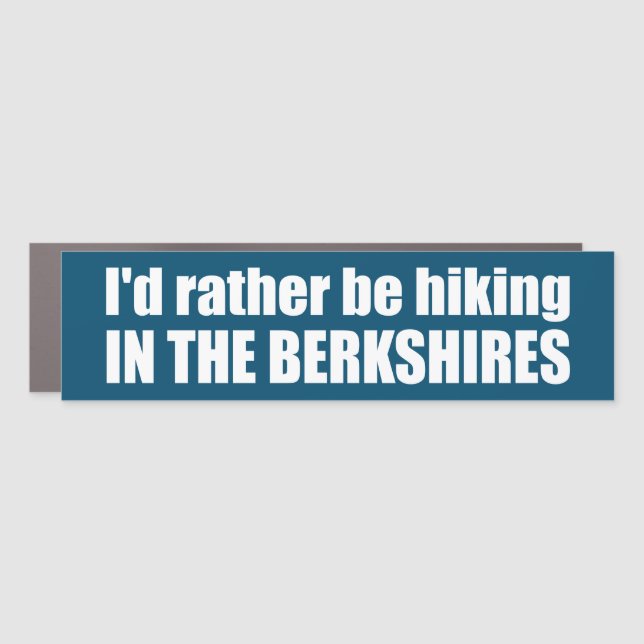 I'd Rather Be Hiking In The Berkshires Car Magnet (Front)