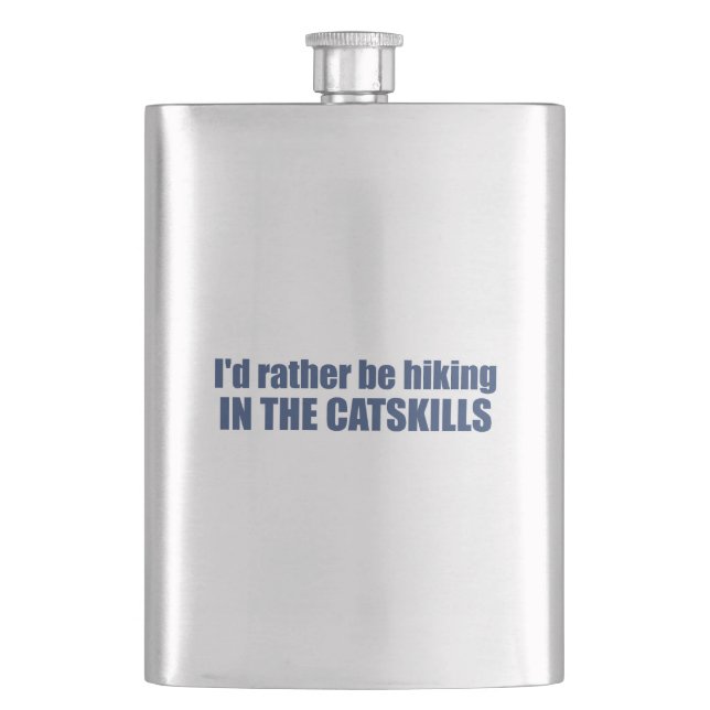 I'd Rather Be Hiking In The Catskills Flask (Front)