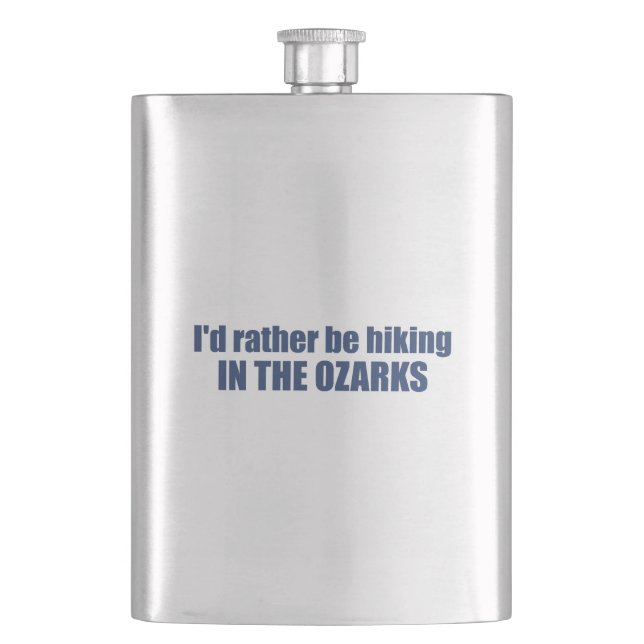  I'd Rather Be Hiking In The Ozarks Flask (Front)