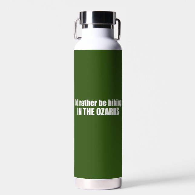  I'd Rather Be Hiking In The Ozarks Water Bottle (Front)