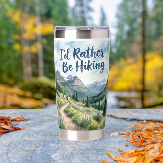 I'd Rather Be Hiking Insulated Tumbler