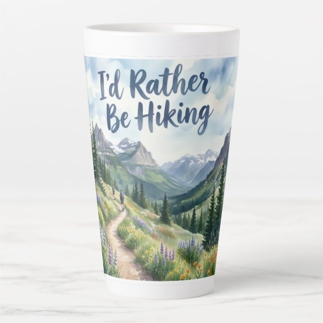 I'd Rather Be Hiking Latte Mug (Front)