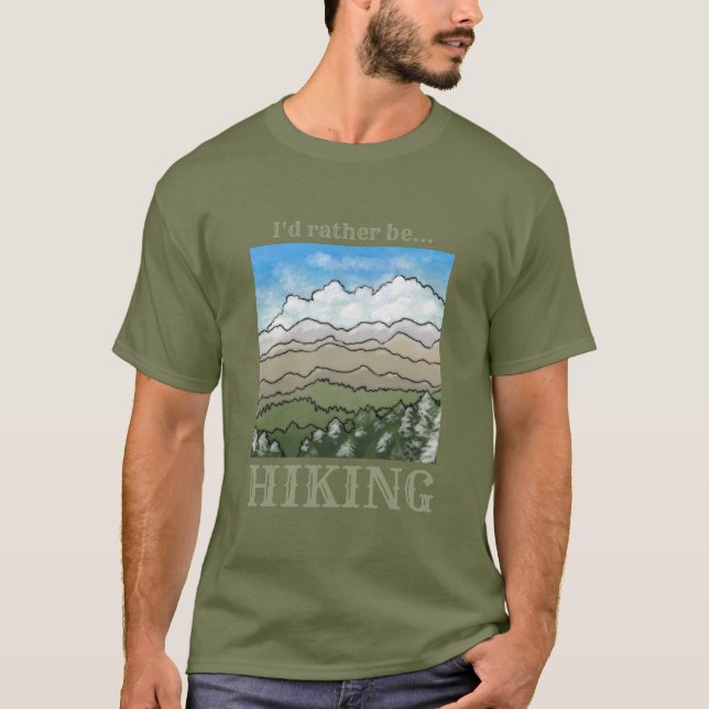 I'd rather be HIKING t-shirt (Front)