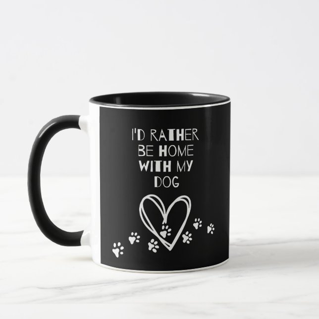 I'd Rather Be Home With My Dog mug (Left)