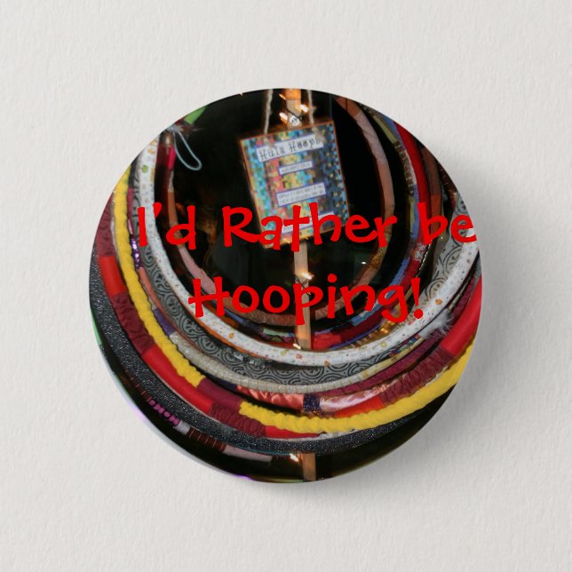 I'd Rather Be Hooping Flair Button (Front)