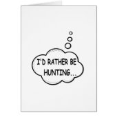 I'd Rather Be Hunting (Front)