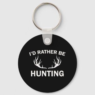 I'd Rather Be Hunting 1 Keychain
